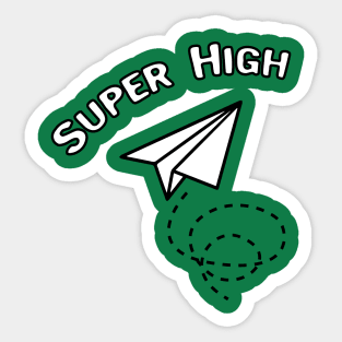 Super High Sticker